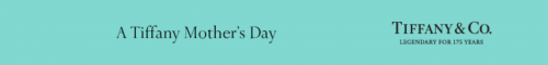 Tiffany-Mothers-Day-500x60.png